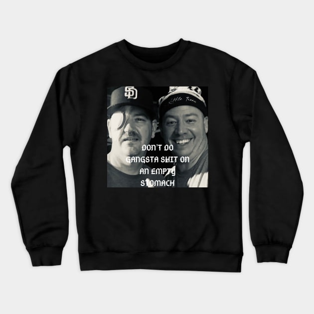 Gangsta Shit Crewneck Sweatshirt by WhenTheUniverseSpeaks